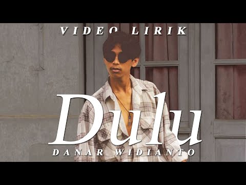 DANAR - DULU (LYRIC VIDEO)