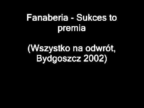 Fanaberia - Sukces to premia