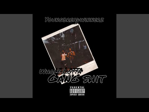 Whole Lotta Gang Shit