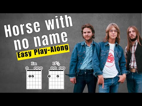 Horse With No Name Play Along With Chords, Lyrics & Timing