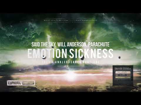 Said The Sky, Will Anderson, Parachute - Emotion Sickness (B2A x Anklebreaker Bootleg)[Free Release]