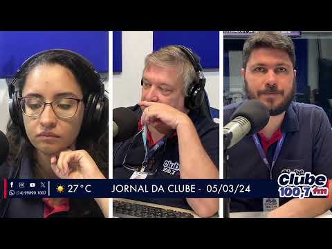 Jornal da Clube - 05/03/24 - Edição da Manhã