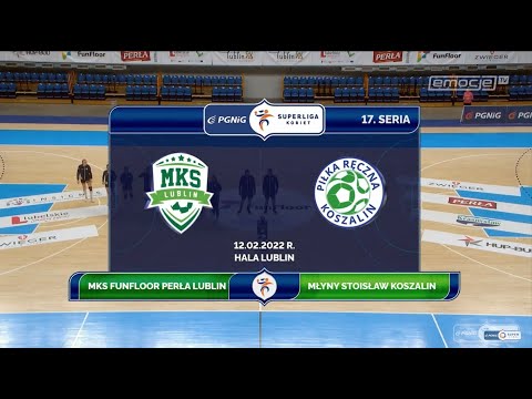 17 Seria MKS Funfloor Perła Lublin - Młyny Stoisław Koszalin SKRÓT