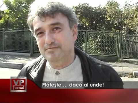 Plăteşte…, dacă ai unde!