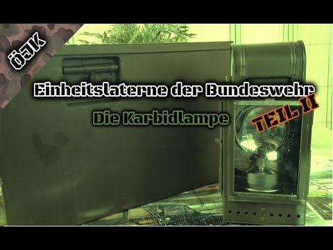Einheitslaterne der Bundeswehr // Teil 2 // Die Karbidlampe