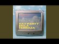 Hay party en la terraza