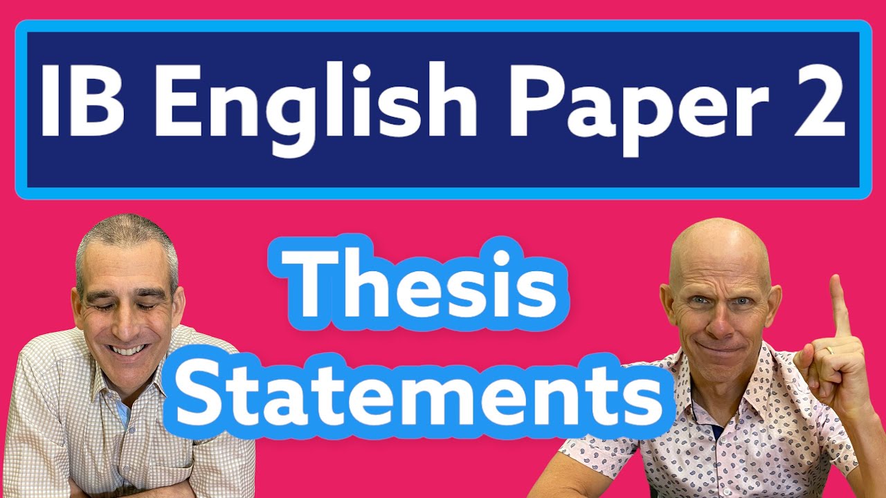 IB English: Paper 2 - Thesis Statements