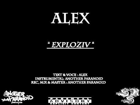 Alex  - Exploziv (prod. AnotherParanoid)