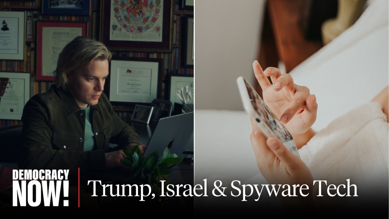 "Surveilled": Ronan Farrow on the Spyware Technology the Trump Admin Could Use to Hack Your Phone