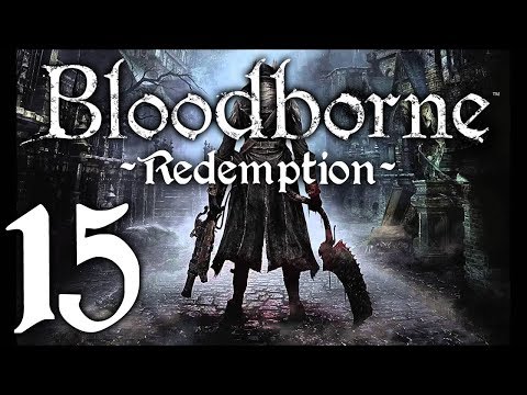 Bloodborne : The Redemption Run pt15 - The Crypt/Meeting Alfred
