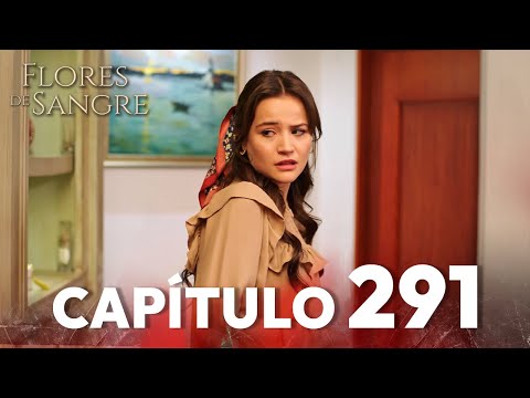 Flores de Sangre Capítulo 291 | Kan Cicekleri Subtítulos en Español