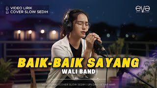 Download lagu BAIK-BAIK SAYANG - WALI | LIRIK LAGU | COVER EVA MUSIK mp3