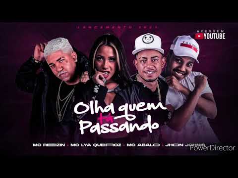 OLHA QUEM TÁ PASSANDO - MC REIZIN, MC ABALO E LYA QUEIROZ ÁUDIO OFICIAL ( PROD JHON JOHNIS )