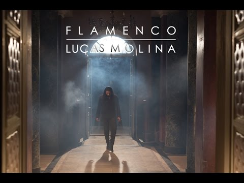 Flamenco by Lucas Molina RNB FUSION  2016 video teaser