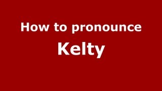 How to pronounce Kelty