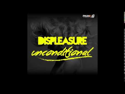 Displeasure - Unconditional (Original Mix)