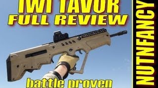 IWI Tavor: Israeli Battle Rifle, Nutnfancy Full Review