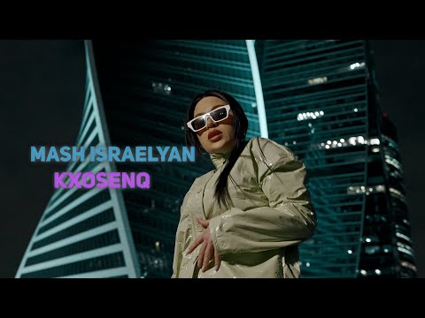 Mash Israelyan - Kxosenq