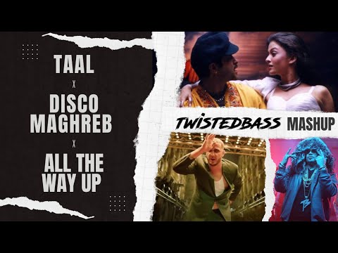 Disco Meghreb x Taal x All The Way Up - TwistedBass (Epic Bollywood Intro Edit)