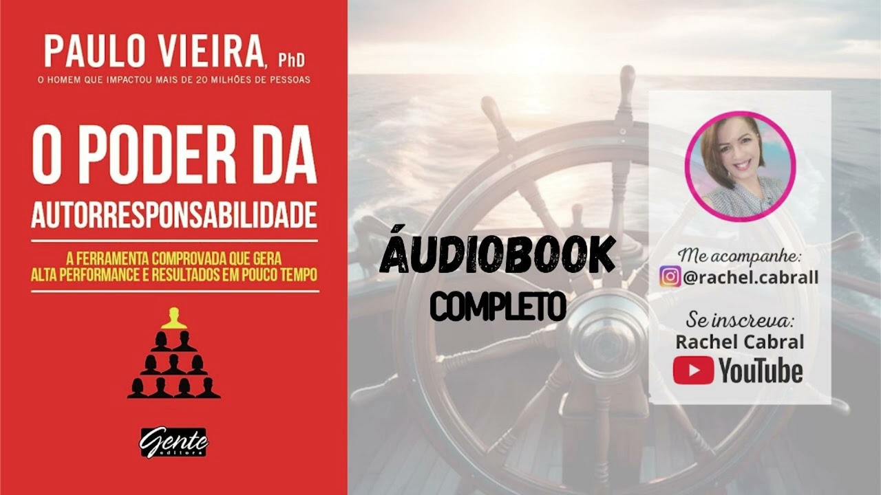 COMPLETO | O PODER DA AUTORRESPONSABILIDADE - Paulo Vieira.
