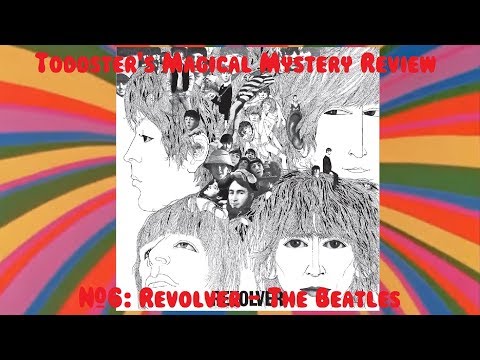 Toddster's Magical Mystery Review #7: Revolver - The Beatles