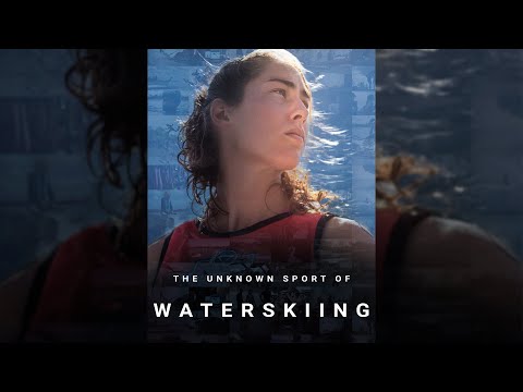 The Unknown Sport of Waterskiing