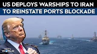 US Iran War: CENTCOM Sends 20 Warships Towards Iran To Reinstate Ports Blockade