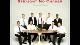 Who Spiked The Eggnog - Straight No Chaser