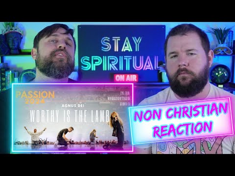 Passion Conference 2024 | NON CHRISTIAN REACTION VIDEO | Worthy Is The Lamb | Agnus Dei Worship Song