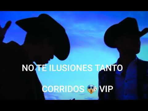 NO TE ILUSIONES TANTO -adriel favela ft giovanny ayala