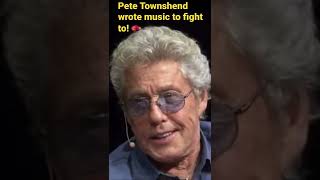 Roger Daltrey says Pete Townshend wrote music to fight to #shorts