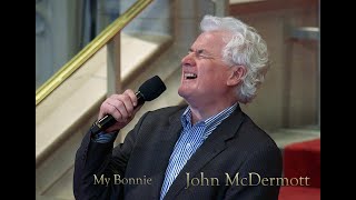John McDermott - My Bonnie Lies Over the Ocean - Live 2023
