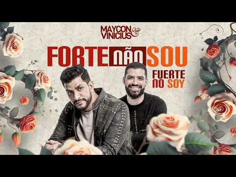 Maycon e Vinicius - Forte não sou (Fuerte no Soy)