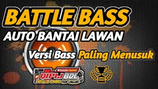 Download lagu DJ BASS BATTLE PALING MENUSUK BIKIN LAWAN KETAR KETIR mp3