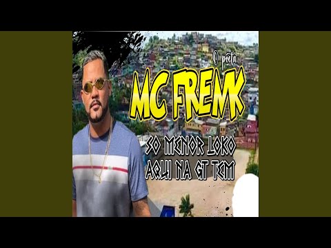 So Menor Louko Aqui na Gt Tem