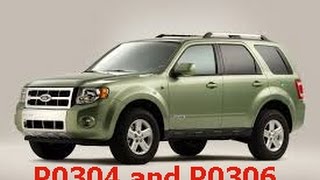 Ford Escape Mazda Tribute 3.0L Codes P0304 and P0306