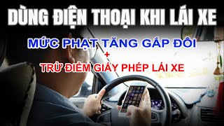 Cảnh Báo: Vừa Lái Xe Vừa Dùng Điện Thoại Không Chỉ Bị Phạt 1,4 Triệu Mà Còn Bị Trừ Sạch Điểm Bằng Lái!
