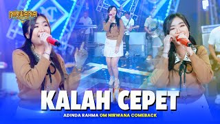 KALAH CEPET - Adinda Rahma OM NIRWANA COMEBACK