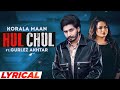 Hul Chul (Lyrical) | Korala Maan | Gurlez Akhtar | Desi Crew | New Punjabi Song 2022 | Speed Records