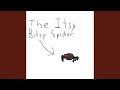 Song That Plays When You Re Being Chased By The Itsy Bitsy Spider