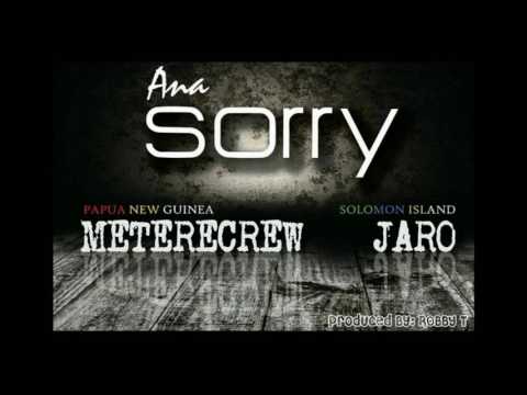 METERE CREW - Ana Sorry ft Jaro Local