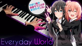 Download lagu Oregairu Zoku (Season 2) ED // Everyday World (Piano Arrangement) mp3 Download lagu Oregairu Zoku (Season 2) ED // Everyday World (Piano Arrangement) mp3