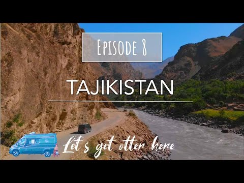 PAMIR HIGHWAY - TADSCHIKISTAN - mit dem Wohnmobil - Let's get otter here - Episode 8