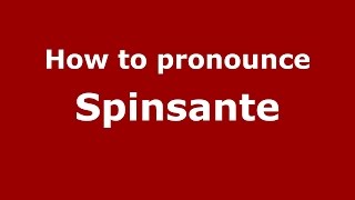 How to pronounce Spinsante