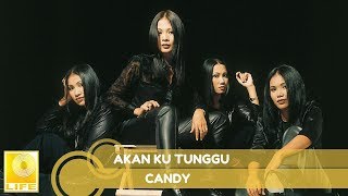 Download lagu Candy - Akan Ku Tunggu mp3