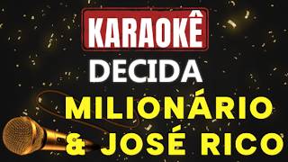 DECIDA MILIONÁRIO & JOSÉ RICO KARAOKÊ