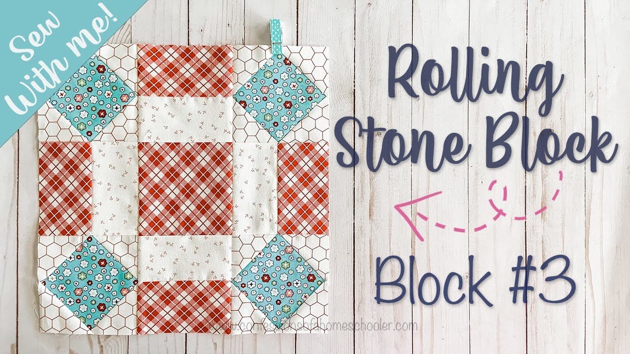 Sew With Me / Rolling Stone Quilt Block / Block 3