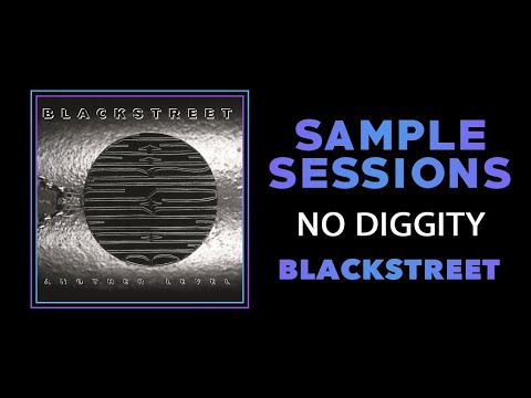 Sample Sessions - Episode 167: No Diggity - Blackstreet (Feat. Dr. Dre)