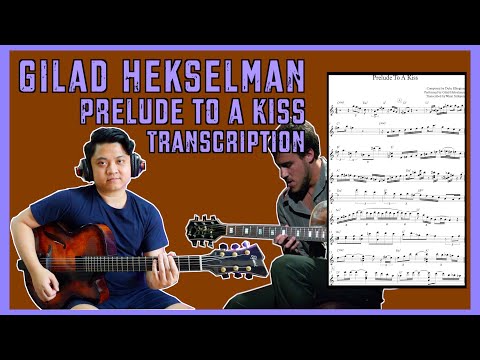 Gilad Hekselman | Prelude to a Kiss | Transcription