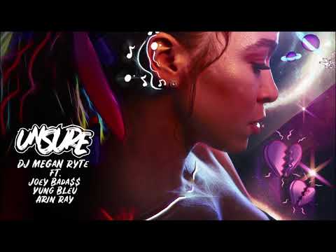 DJ Megan Ryte – Unsure ft. Joey Bada$$, Yung Bleu, Arin Ray (Official Audio)